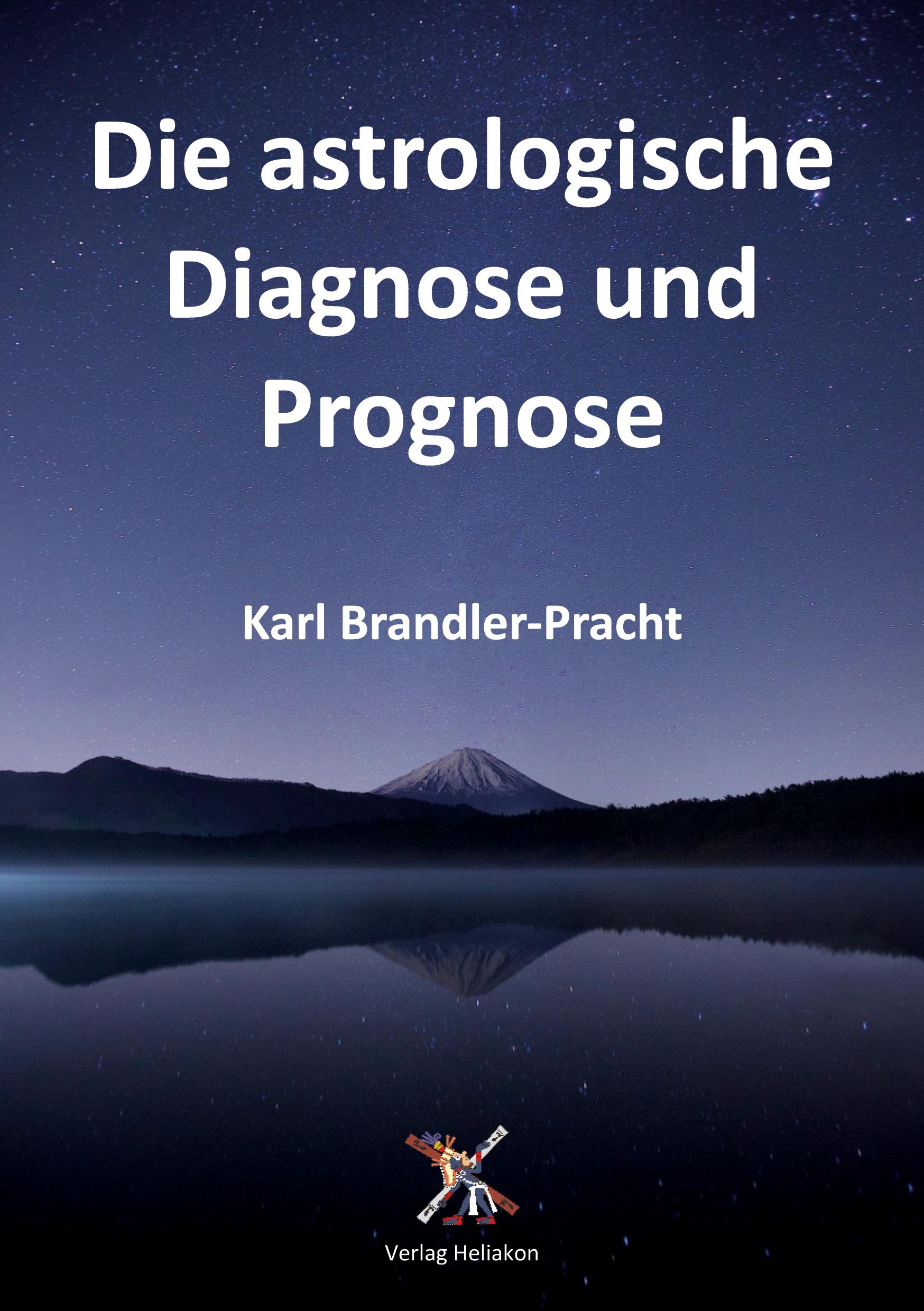 Vorderes Coverbild Die astrologische Diagnose und Prognose