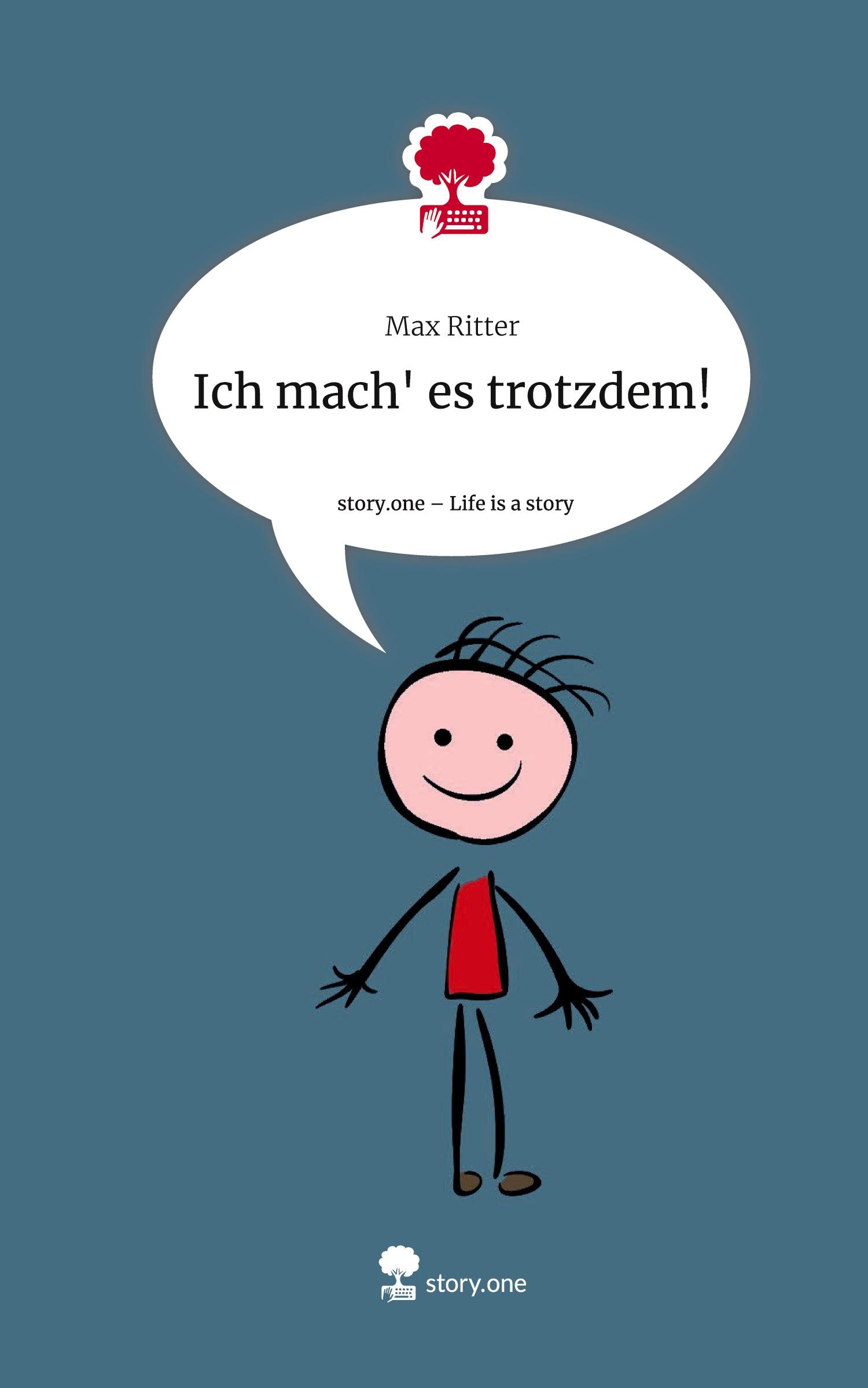 Vorderes Coverbild Ich mach' es trotzdem!. Life is a Story - story.one
