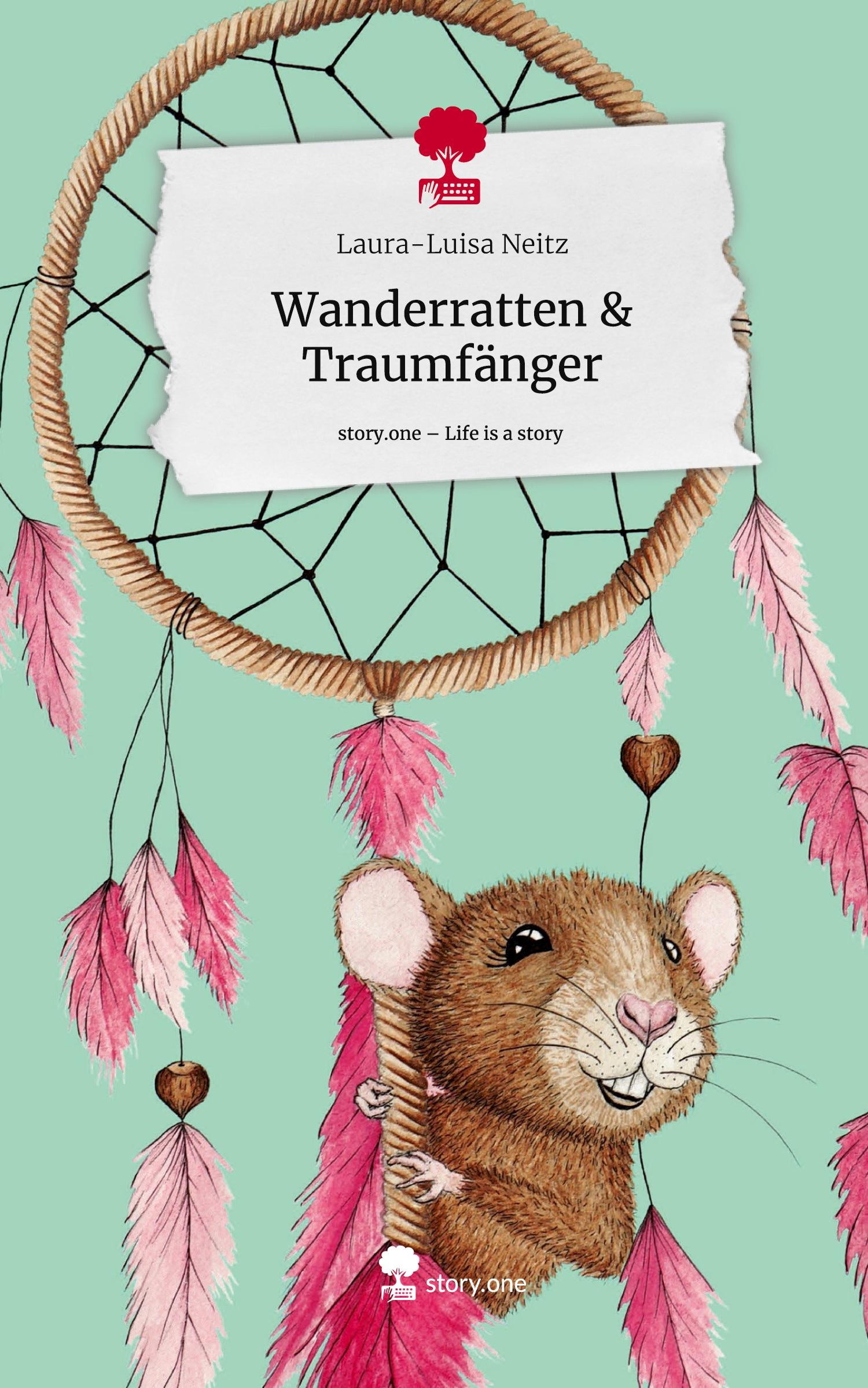 Vorderes Coverbild Wanderratten & Traumfänger. Life is a Story - story.one