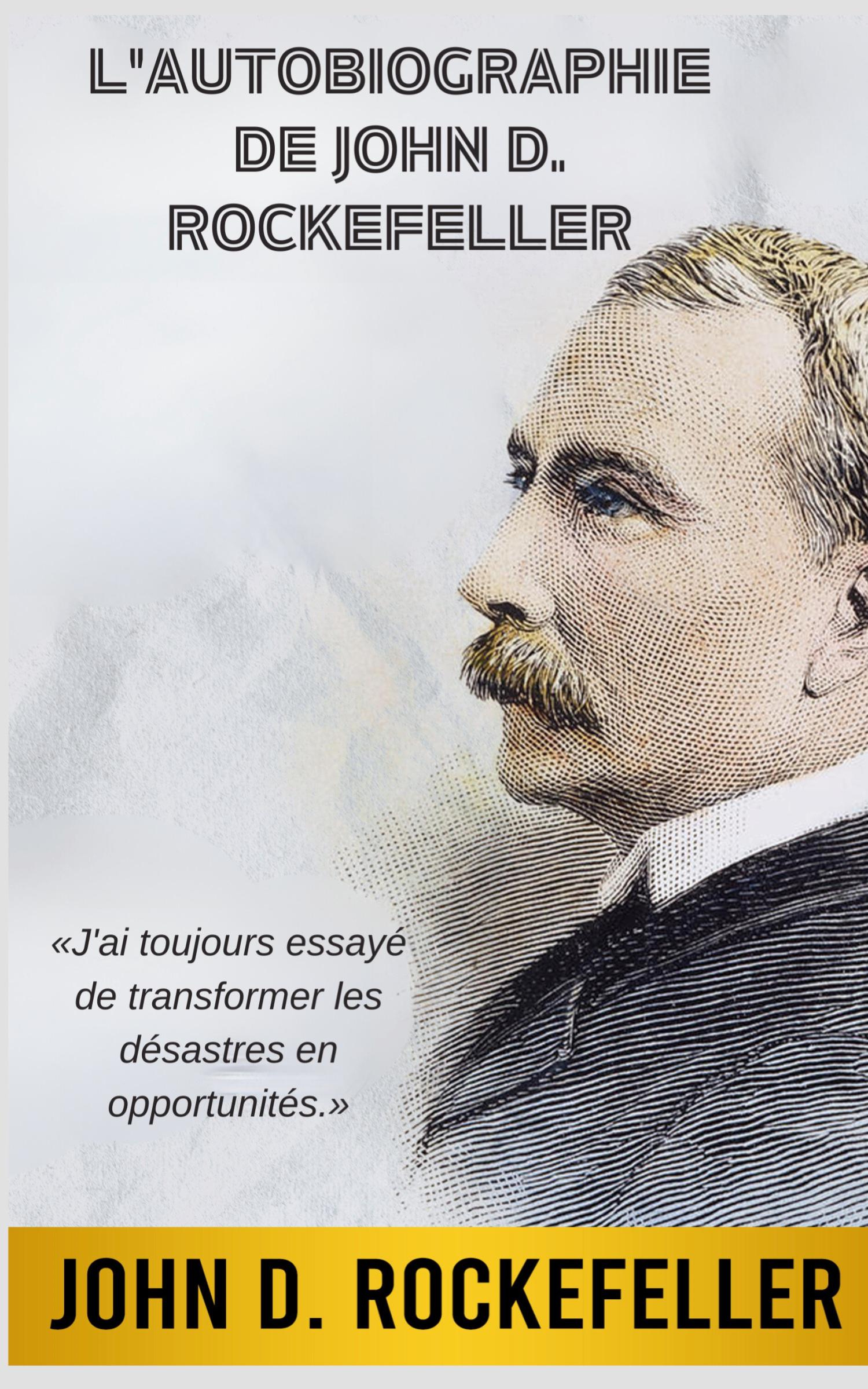 Vorderes Coverbild L'Autobiographie de John D. Rockefeller (Traduit)