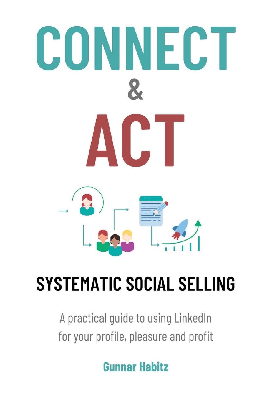 Vorderes Coverbild Connect & Act - Systematic Social Selling