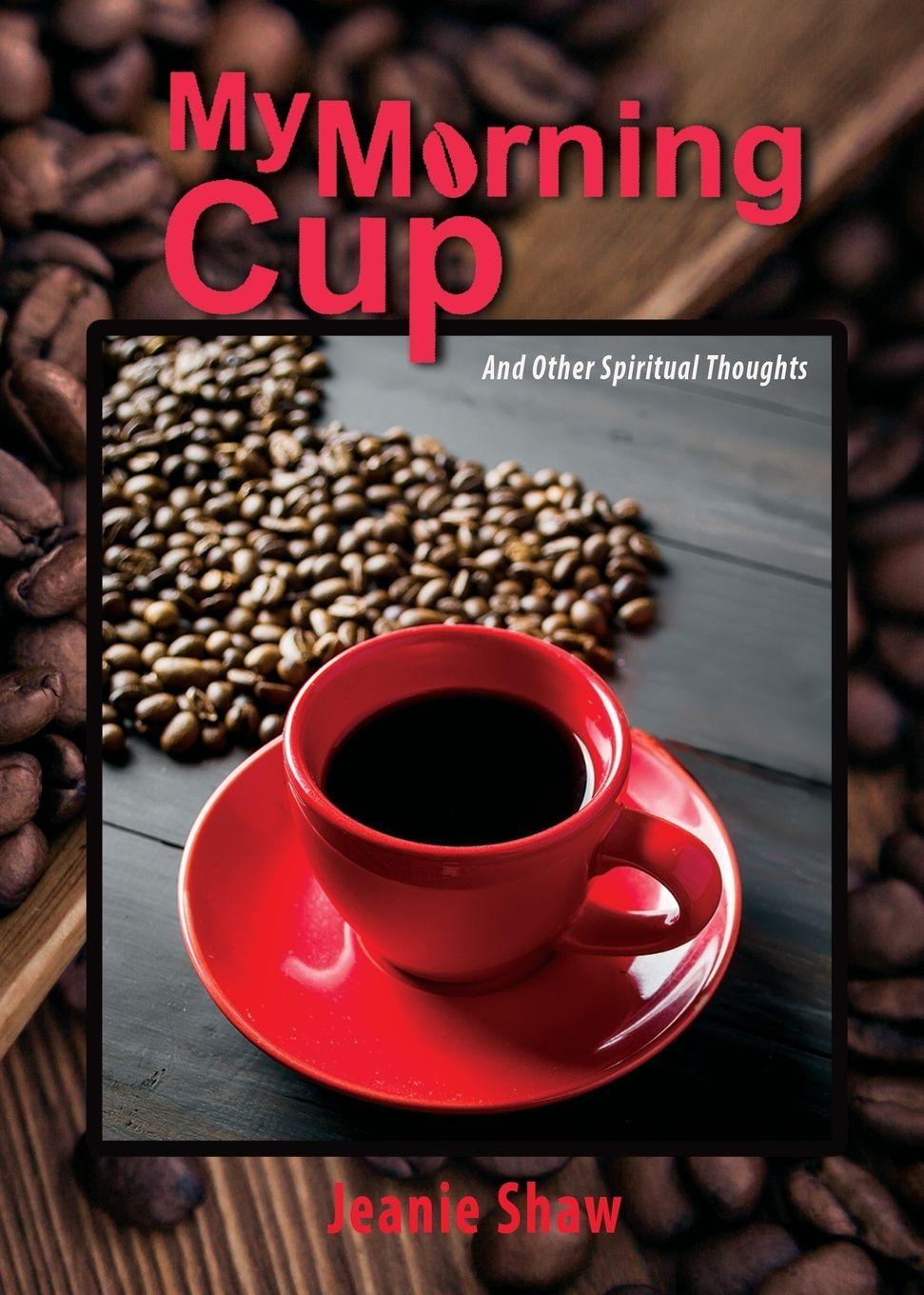 Vorderes Coverbild My Morning Cup and Other Spiritual Thoughts
