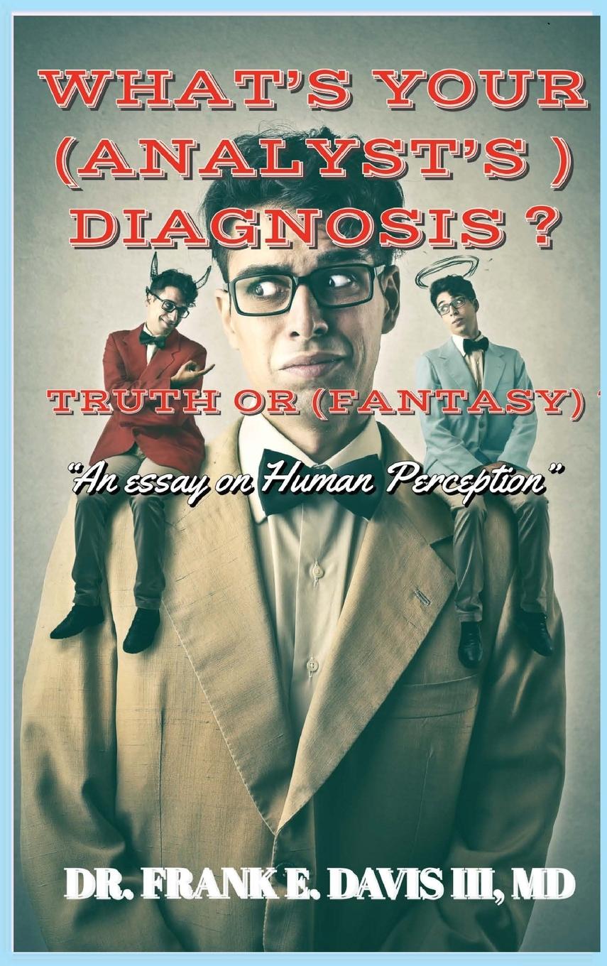 Vorderes Coverbild WHAT'S YOUR (ANALYST'S) DIAGNOSIS ? TRUTH OR (FANTASY) ?