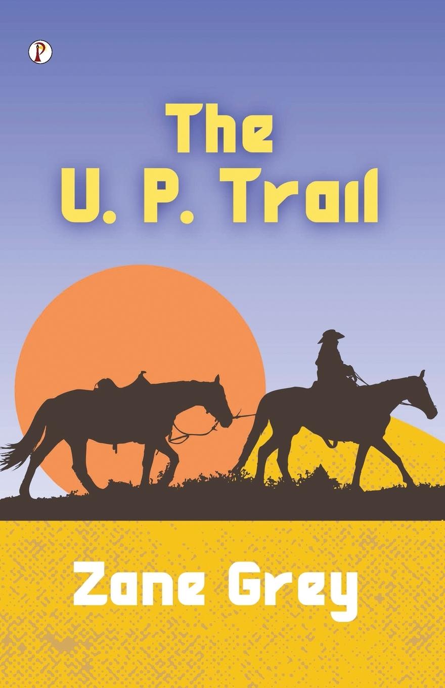 Vorderes Coverbild The U. P. Trail
