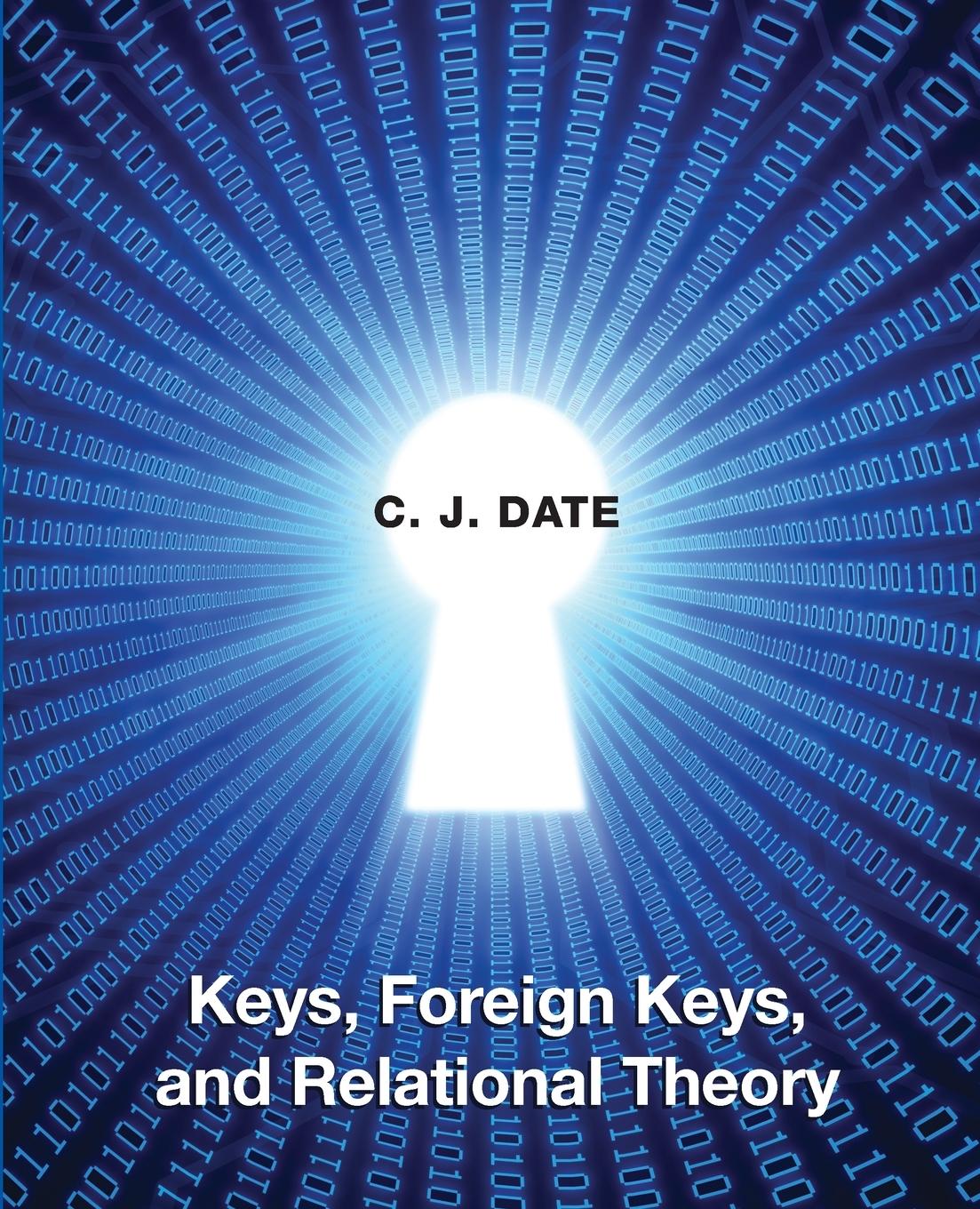 Vorderes Coverbild Keys, Foreign Keys, and Relational Theory