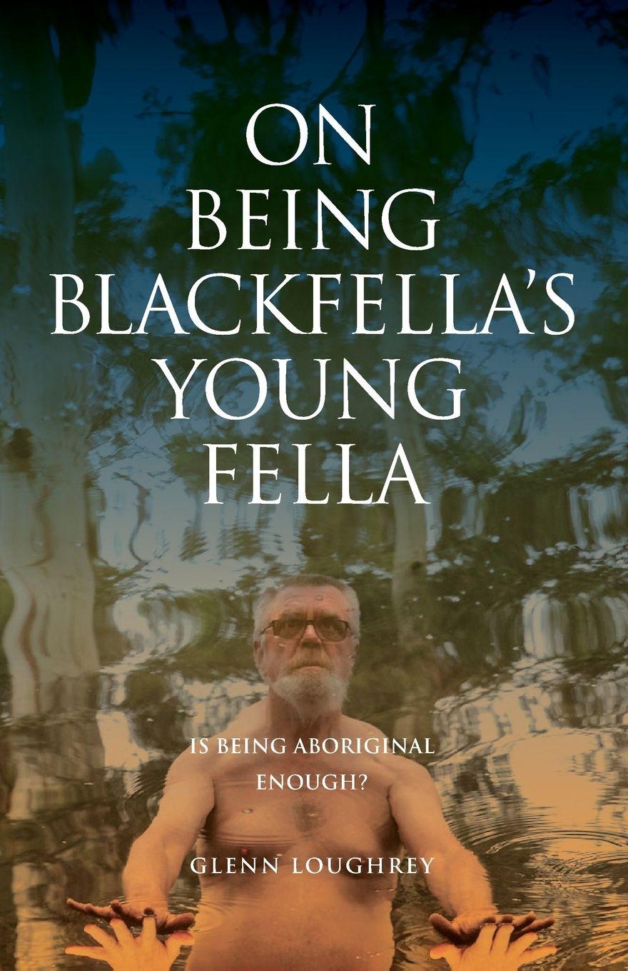 Vorderes Coverbild On Being Blackfella's Young Fella