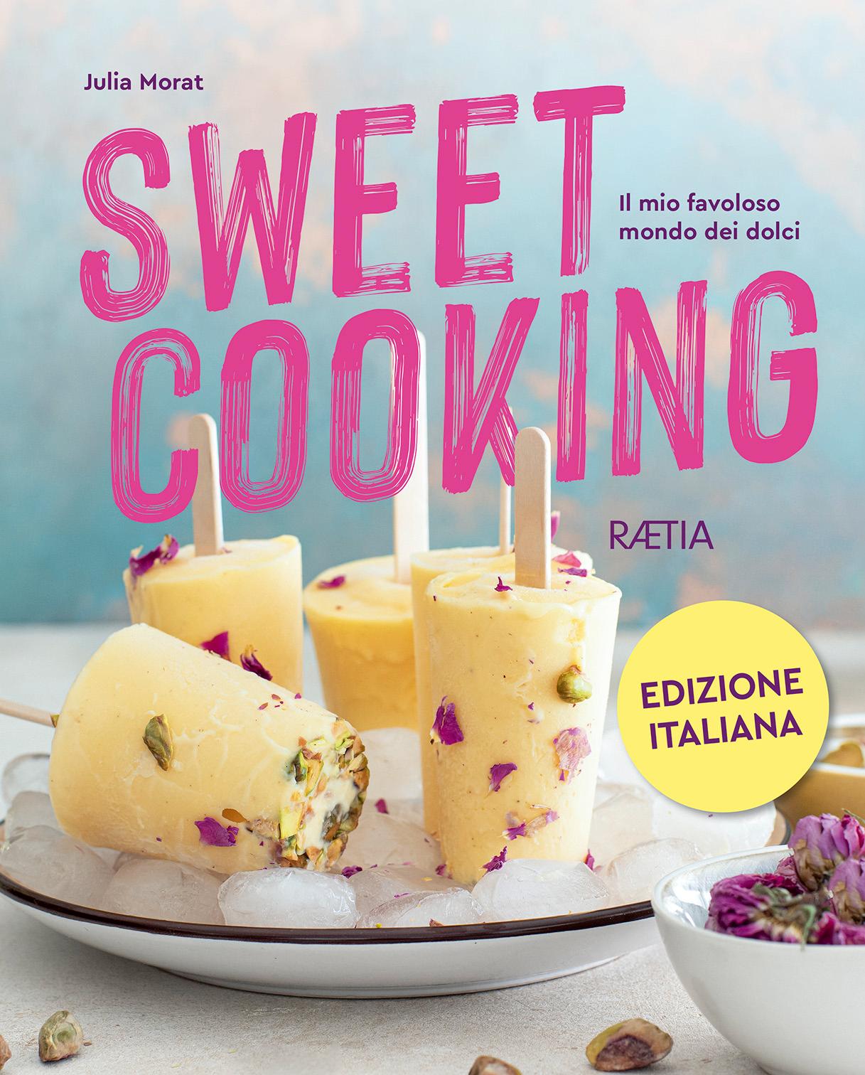 Vorderes Coverbild Sweet cooking. Il mio favoloso mondo dei dolci