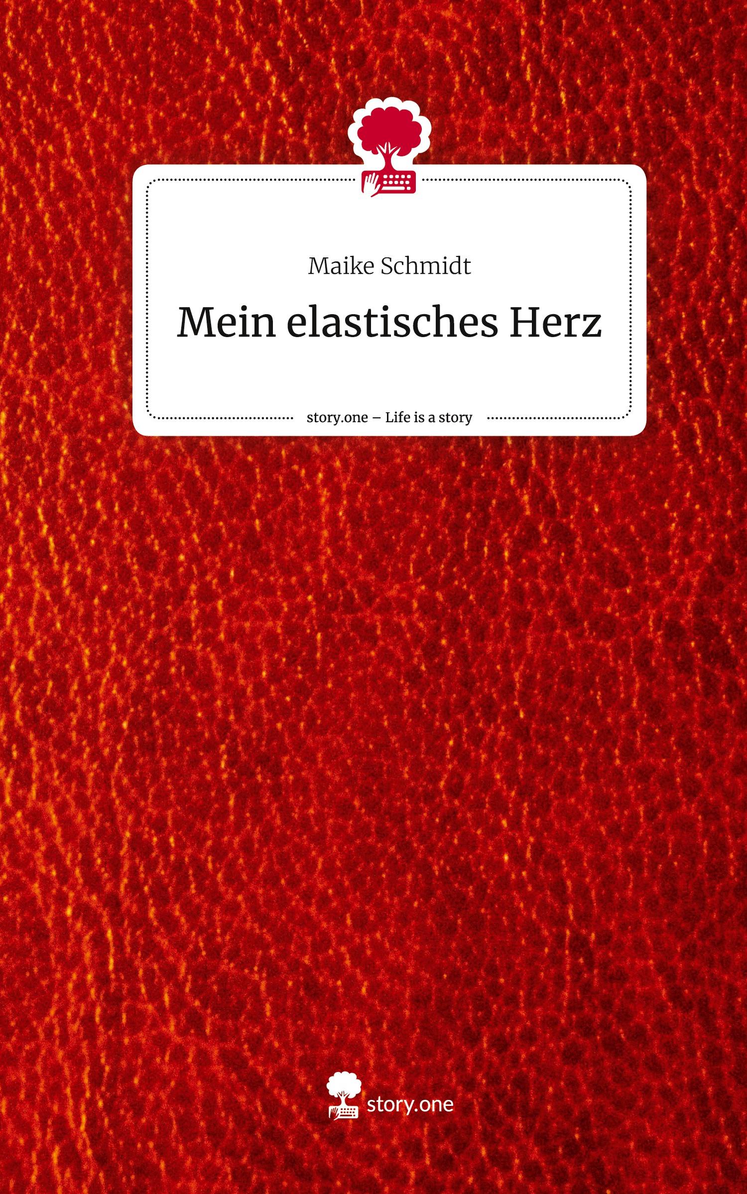 Vorderes Coverbild Mein elastisches Herz. Life is a Story - story.one