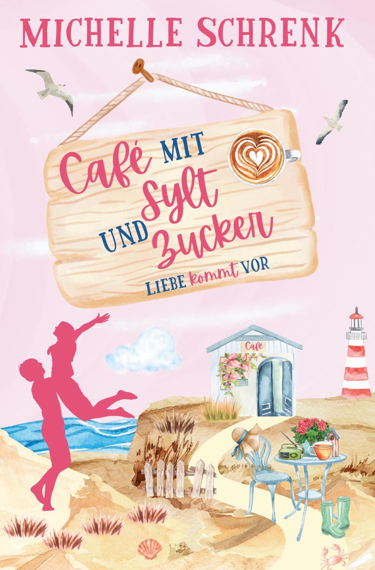 Vorderes Coverbild Cafè mit Sylt und Zucker: Liebe kommt vor