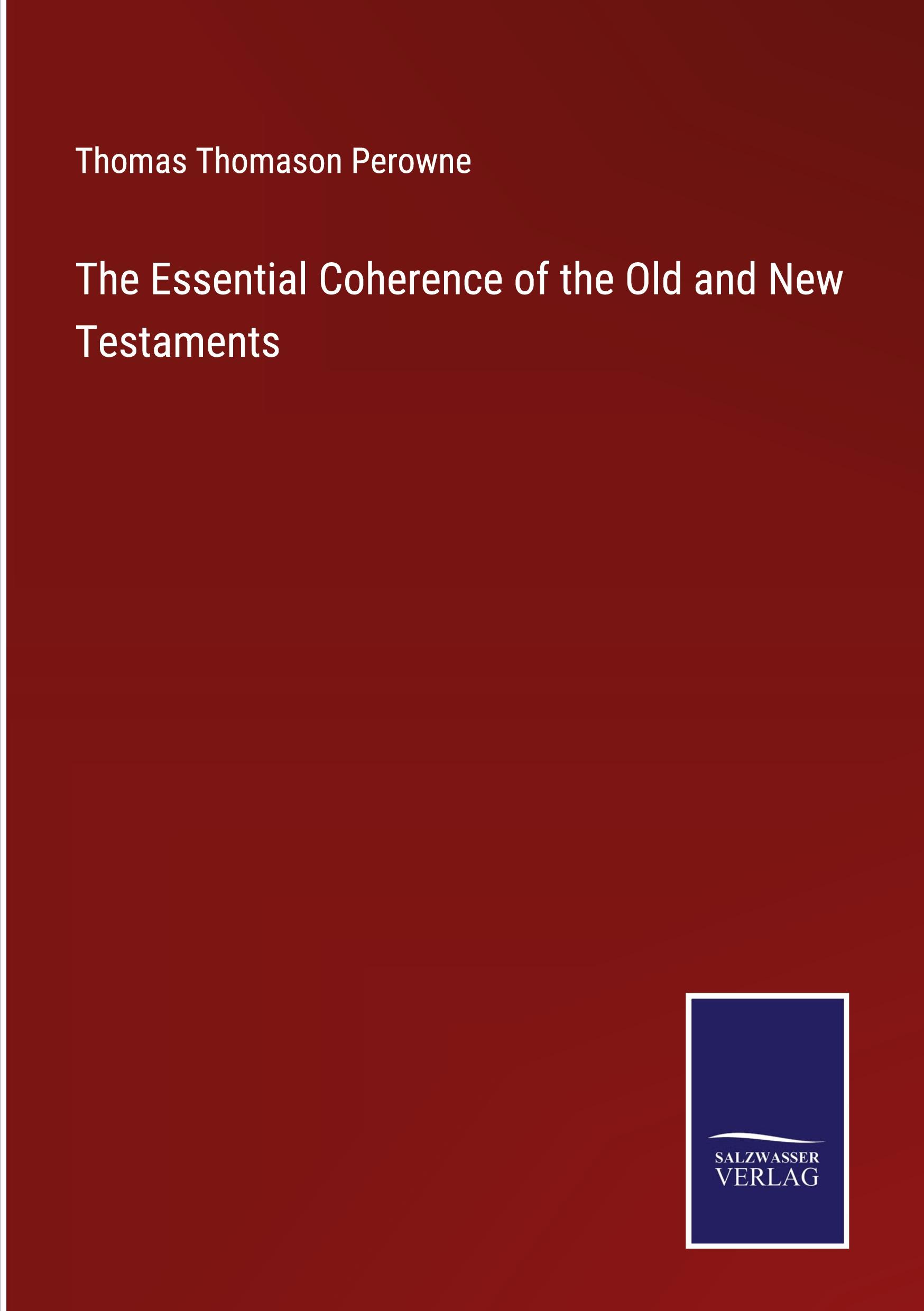 Vorderes Coverbild The Essential Coherence of the Old and New Testaments
