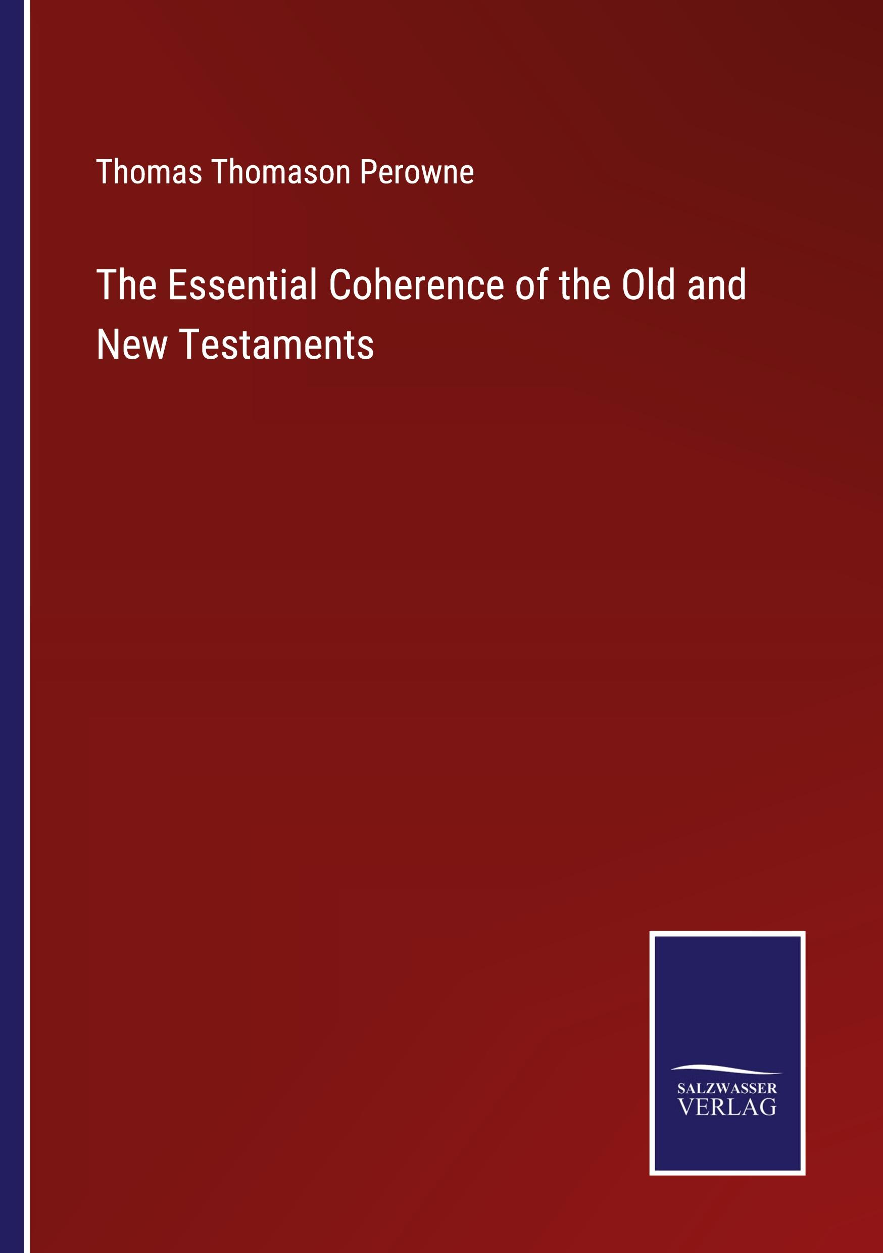 Vorderes Coverbild The Essential Coherence of the Old and New Testaments
