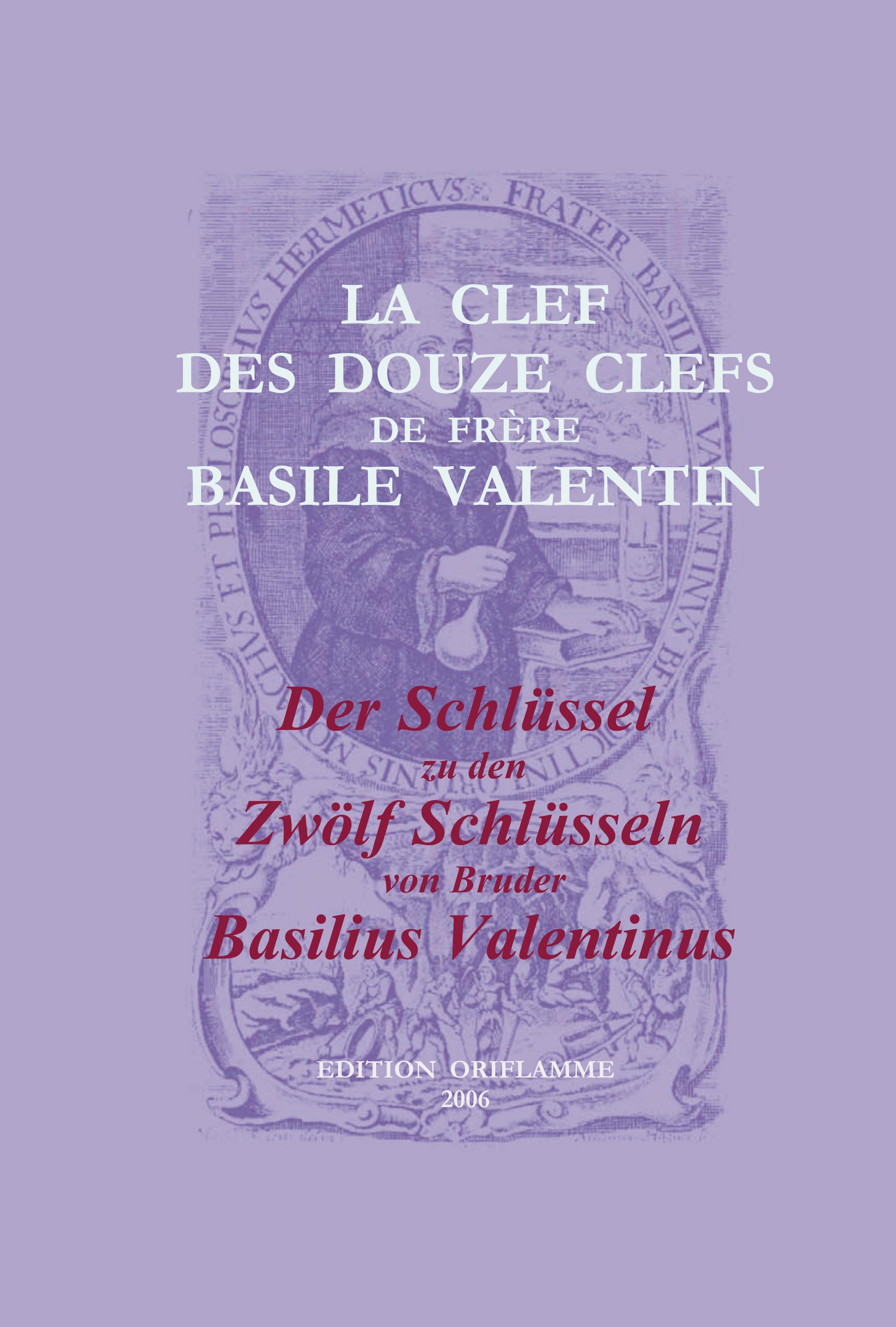 Vorderes Coverbild La Clef des Douze Clefs de Frere Basile Valentin / Der Schlüssel zu den Zwölf Schlüsseln von Bruder Basilius Valentinus