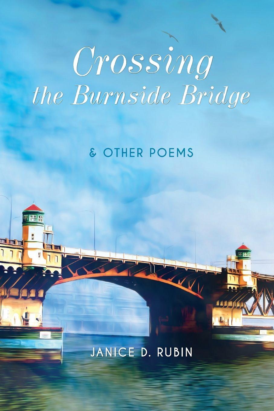 Vorderes Coverbild Crossing the Burnside Bridge & Other Poems