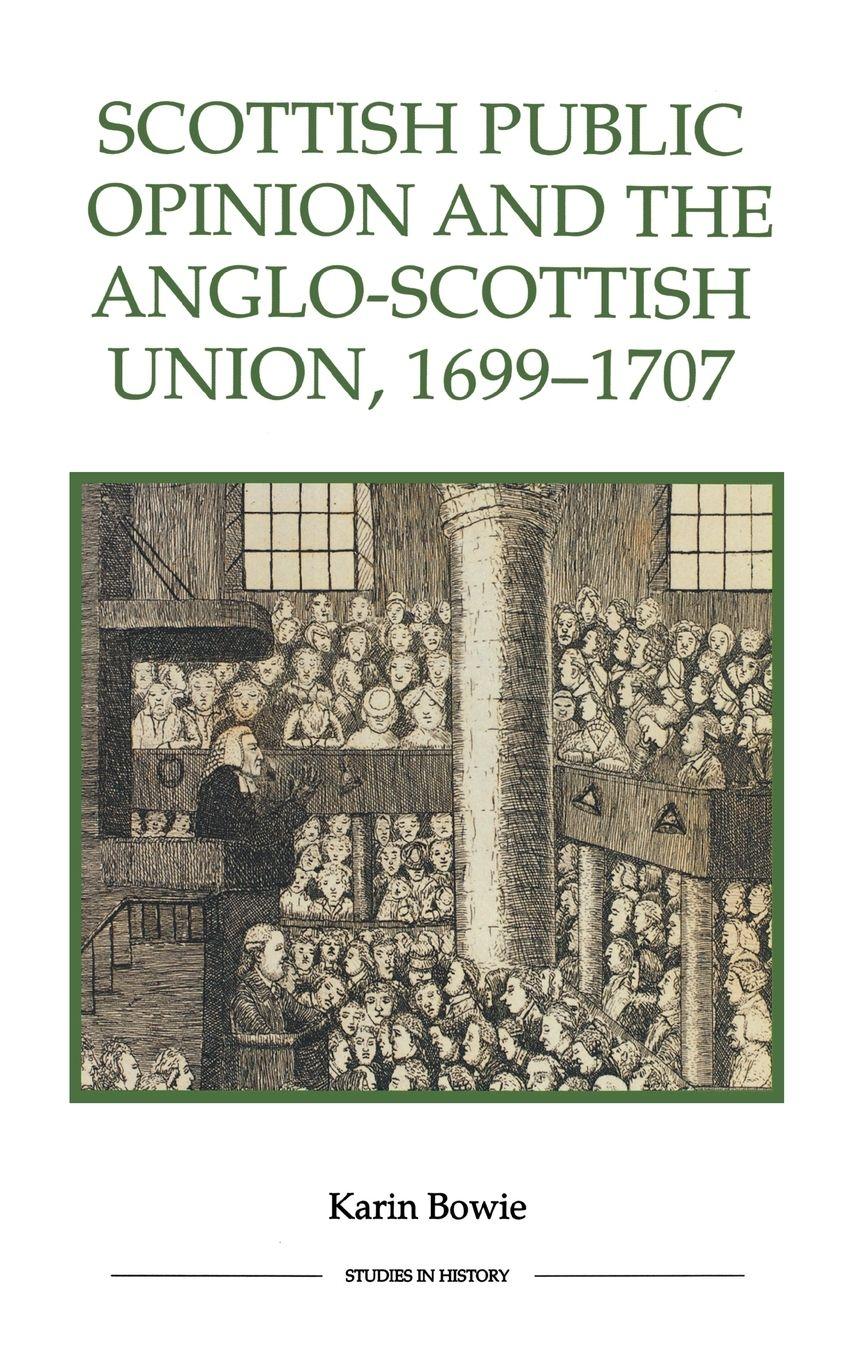 Vorderes Coverbild Scottish Public Opinion and the Anglo-Scottish Union, 1699-1707