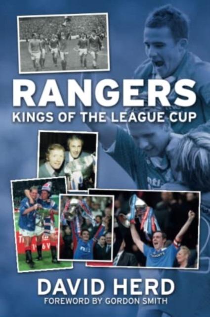 Vorderes Coverbild Rangers - Kings of the League Cup