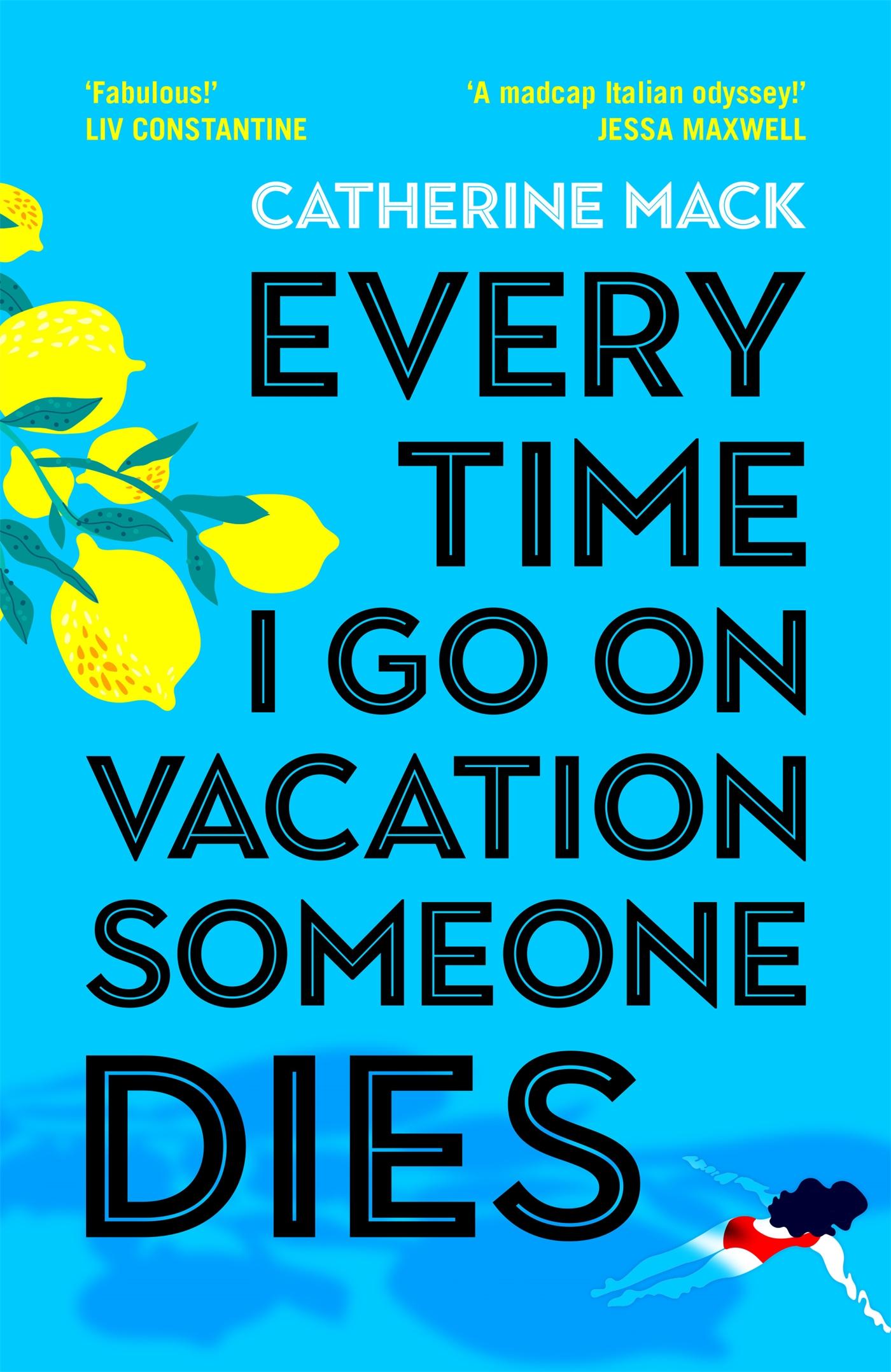 Vorderes Coverbild Every Time I Go on Vacation, Someone Dies