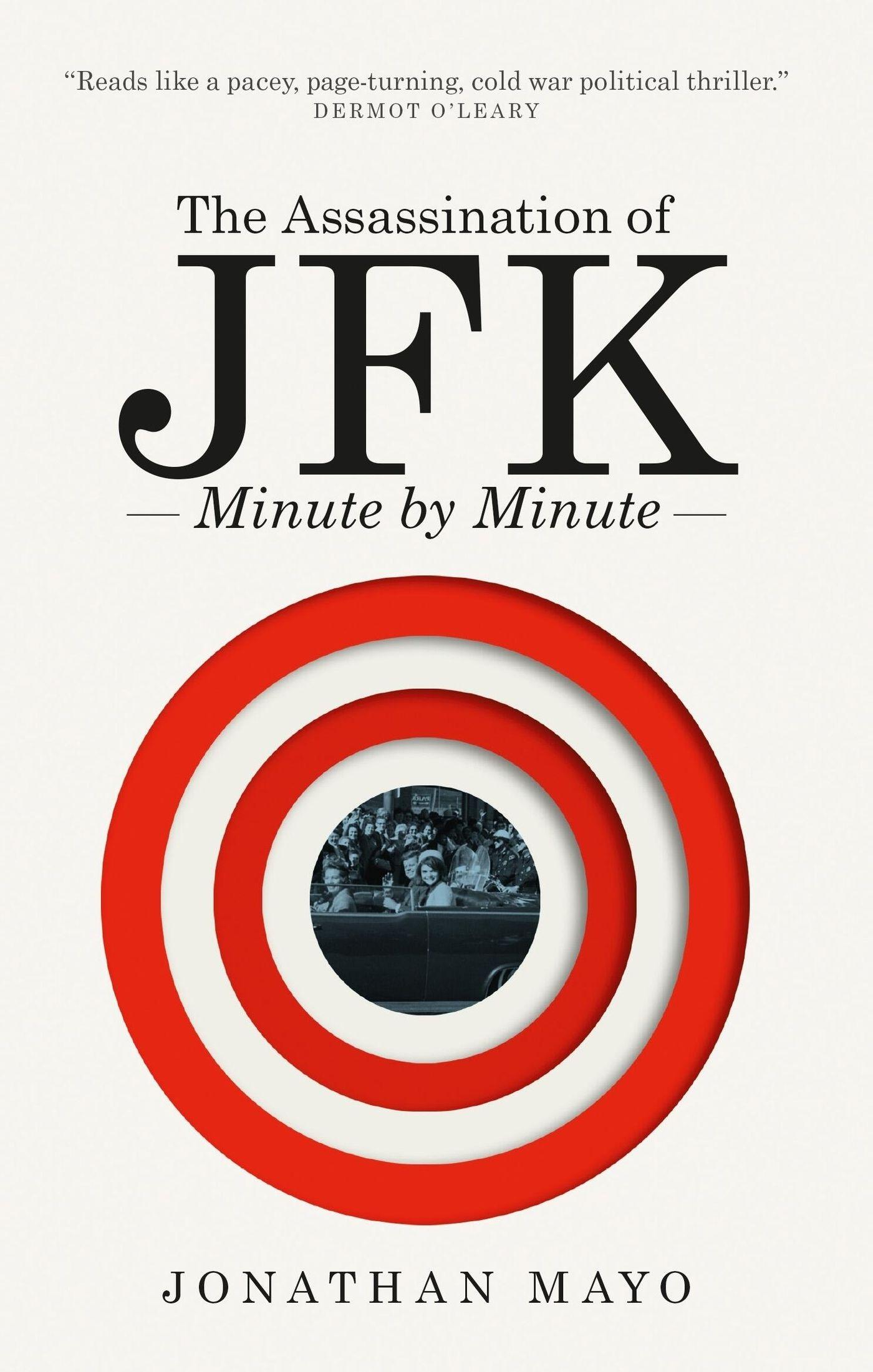 Vorderes Coverbild The Assassination of Jfk: Minute by Minute
