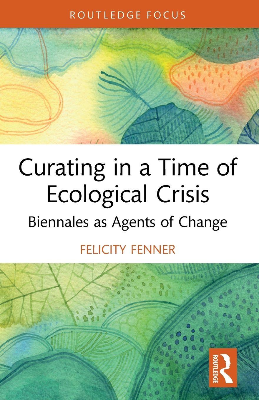 Vorderes Coverbild Curating in a Time of Ecological Crisis