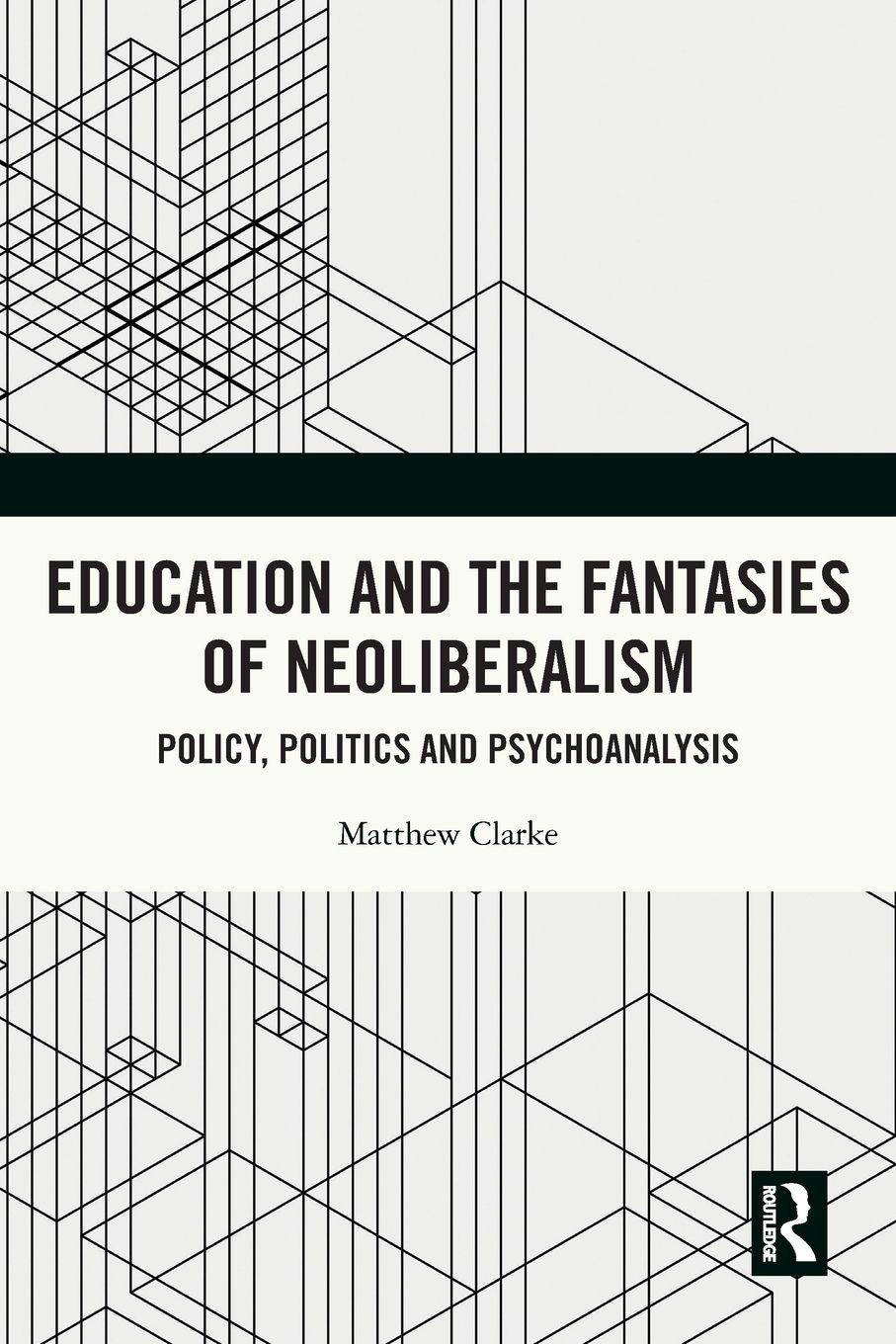 Vorderes Coverbild Education and the Fantasies of Neoliberalism