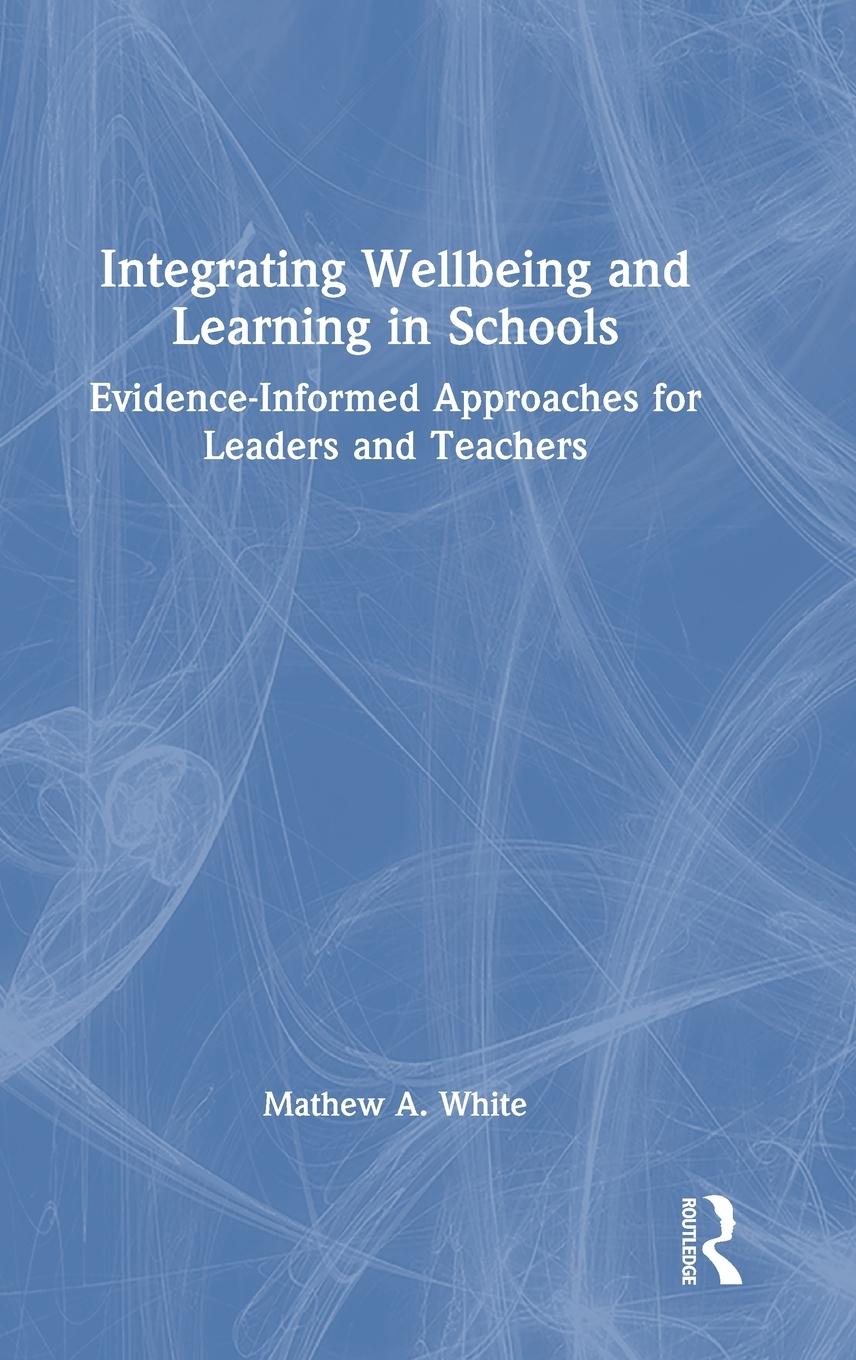 Vorderes Coverbild Integrating Wellbeing and Learning in Schools