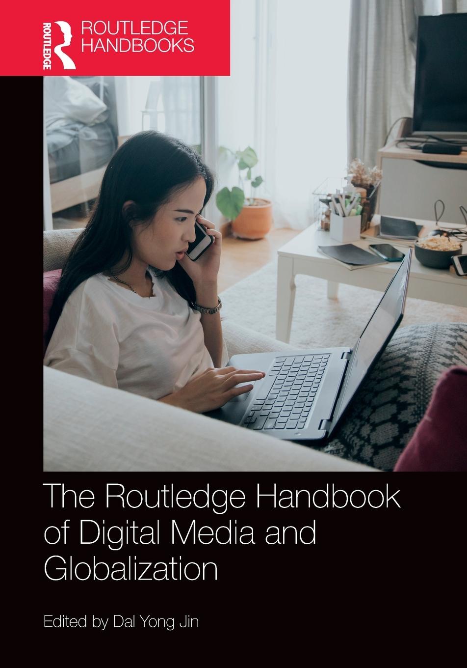 Vorderes Coverbild The Routledge Handbook of Digital Media and Globalization