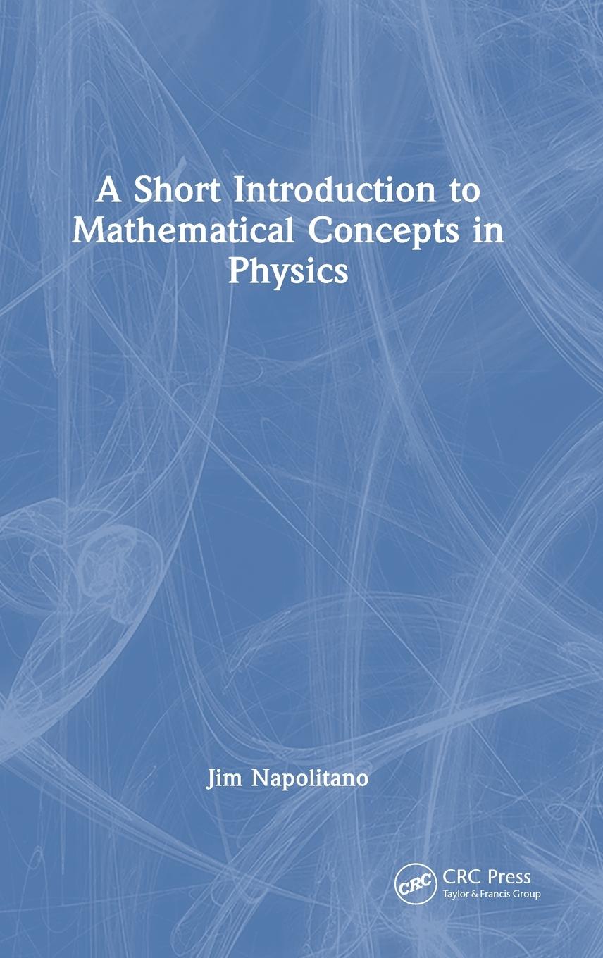 Vorderes Coverbild A Short Introduction to Mathematical Concepts in Physics