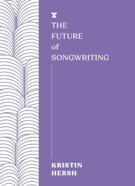 Vorderes Coverbild The Future of Songwriting