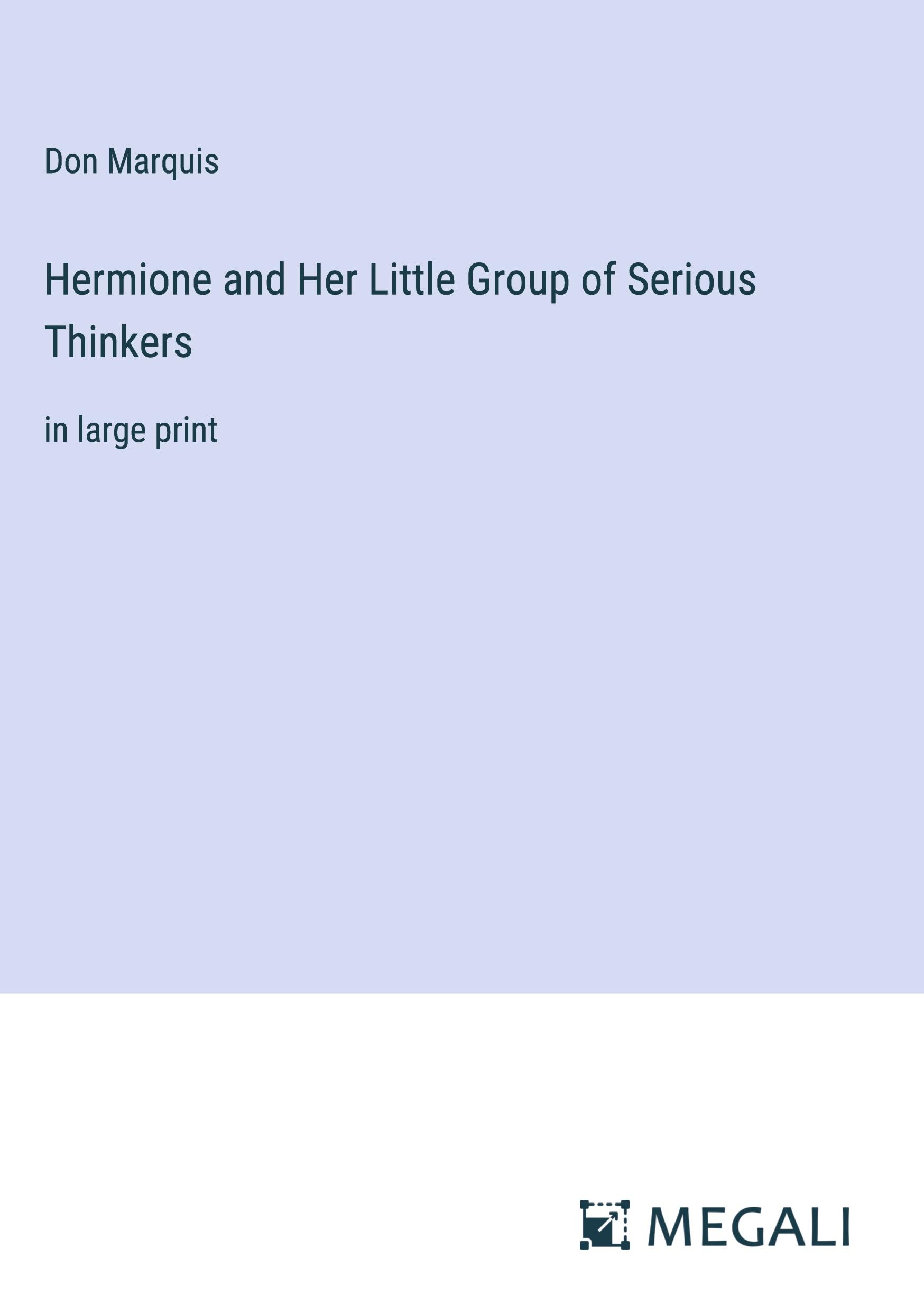 Vorderes Coverbild Hermione and Her Little Group of Serious Thinkers