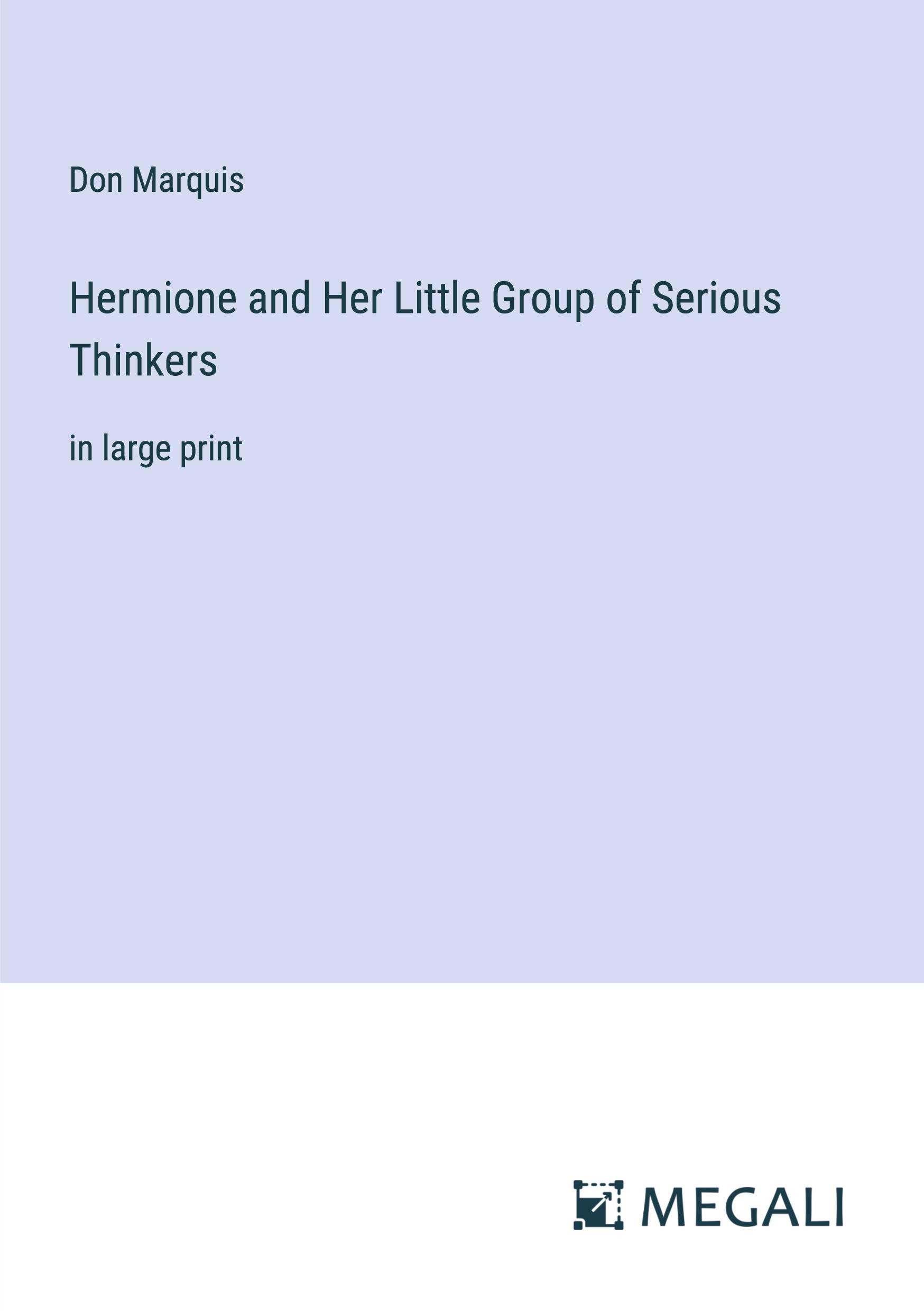 Vorderes Coverbild Hermione and Her Little Group of Serious Thinkers