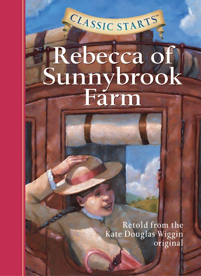 Vorderes Coverbild Classic Starts®: Rebecca of Sunnybrook Farm