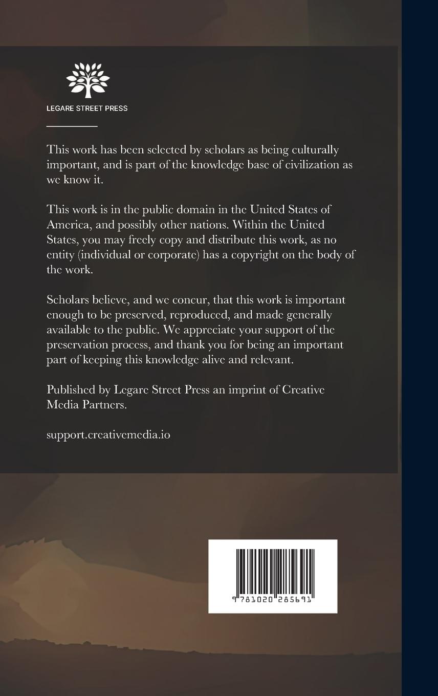 Rückseitencover Motion Picture Making and Exhibiting: A Comprehensive Volume Treating the Principles of Motography; the Making of Motion Pictures; the Scenario; the M