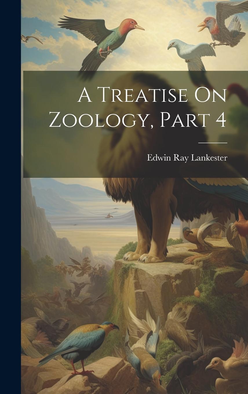 Vorderes Coverbild A Treatise On Zoology, Part 4