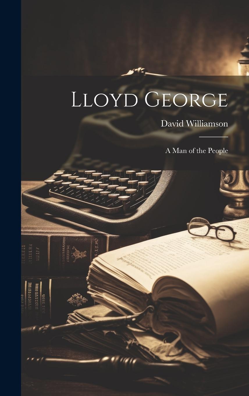 Vorderes Coverbild Lloyd George; a Man of the People