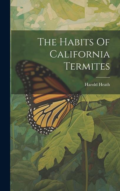 Vorderes Coverbild The Habits Of California Termites