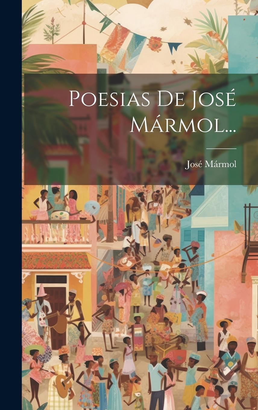 Vorderes Coverbild Poesias De José Mármol...