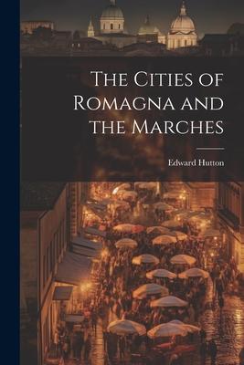 Vorderes Coverbild The Cities of Romagna and the Marches