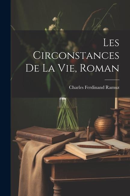Vorderes Coverbild Les Circonstances De La Vie, Roman