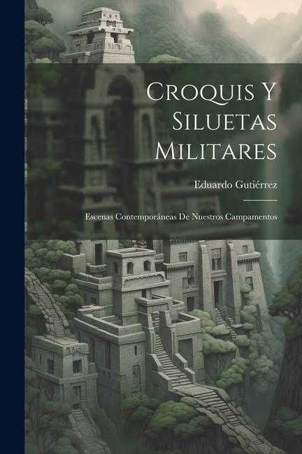 Vorderes Coverbild Croquis Y Siluetas Militares
