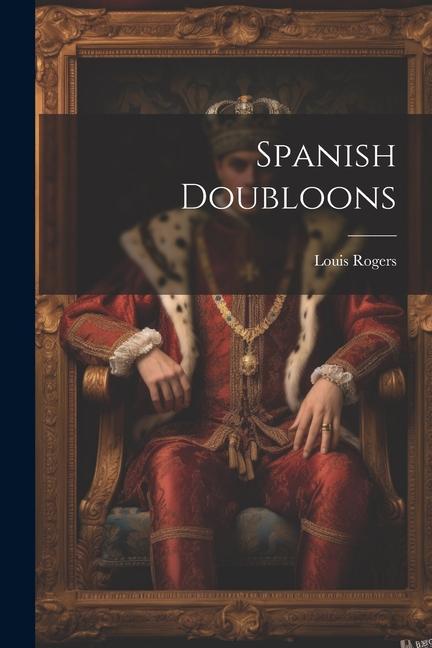 Vorderes Coverbild Spanish Doubloons
