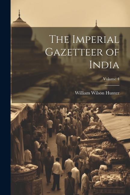 Vorderes Coverbild The Imperial Gazetteer of India; Volume 4