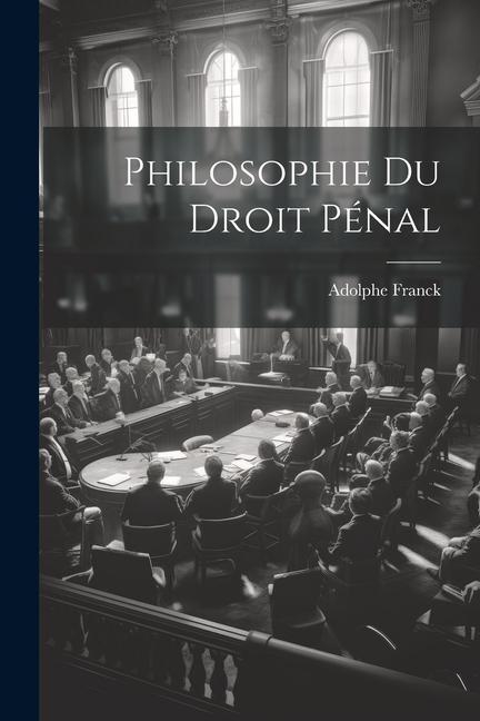Vorderes Coverbild Philosophie Du Droit Pénal
