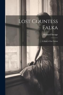 Vorderes Coverbild Lost Countess Falka: A Story of the Orient
