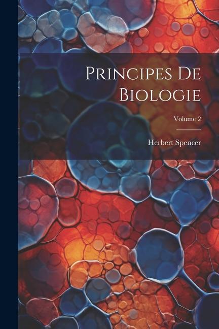 Vorderes Coverbild Principes De Biologie; Volume 2