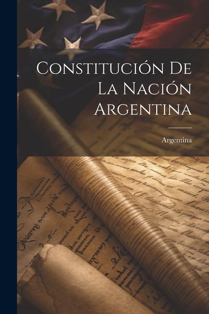 Vorderes Coverbild Constitución De La Nación Argentina