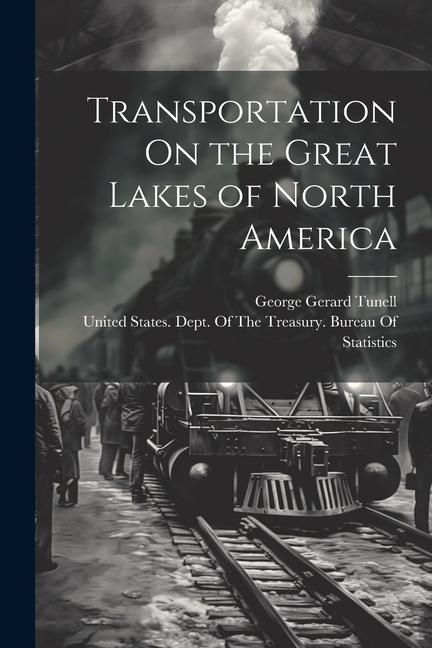 Vorderes Coverbild Transportation On the Great Lakes of North America