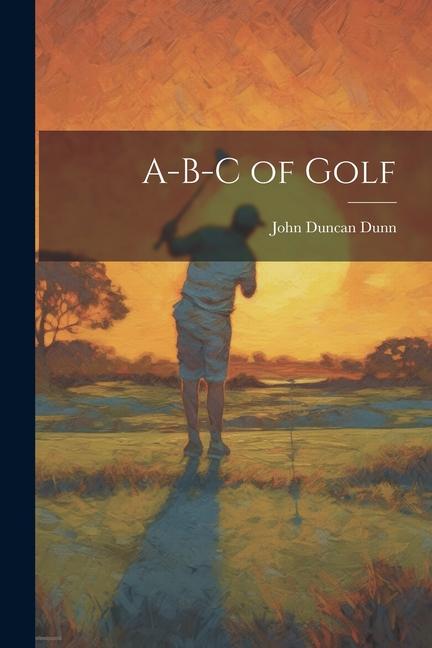 Vorderes Coverbild A-B-C of Golf