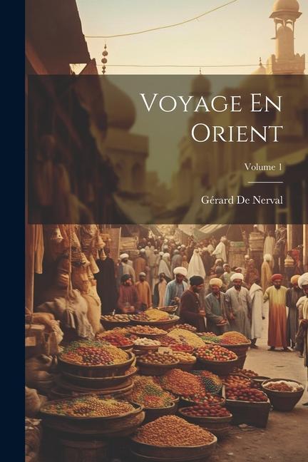 Vorderes Coverbild Voyage En Orient; Volume 1