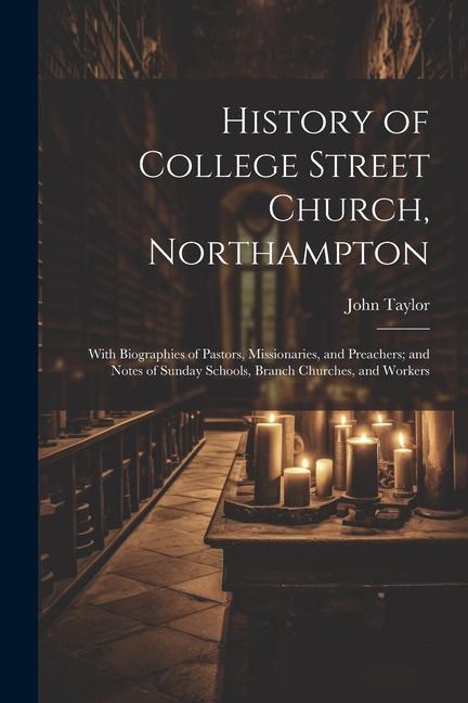 Vorderes Coverbild History of College Street Church, Northampton