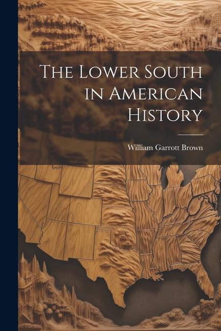 Vorderes Coverbild The Lower South in American History
