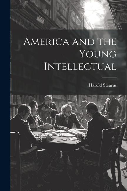 Vorderes Coverbild America and the Young Intellectual